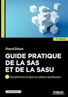 Guide pratique de la SAS et de la SASU: Compléments en ligne sur editions-eyrolles.com (Guide pratique - Droit)