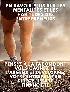 En savoir plus sur les mentalités et les habitudes des entrepreneurs: pensez à la façon dont vous gagnez de l